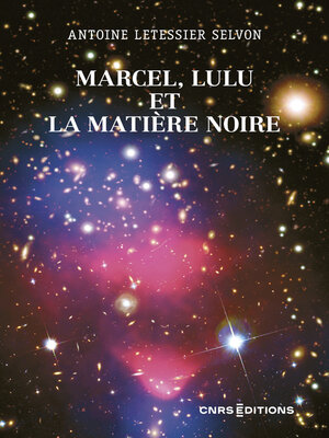 cover image of Marcel, Lulu et la matière noire